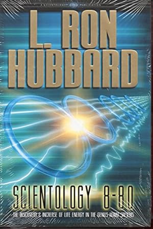 Bild des Verkufers fr Scientology 8-80: The Discovery & Increase of Life Energy in the Genus Homo Sapiens zum Verkauf von -OnTimeBooks-