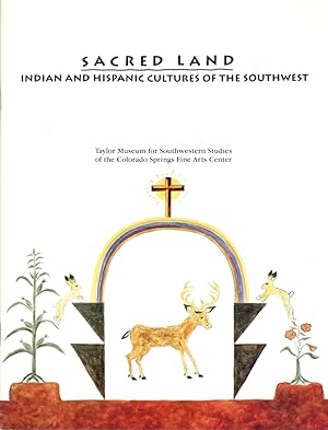 Seller image for Sacred Land; Indian and Hispanic Cultures of the Southwest for sale by Clausen Books, RMABA