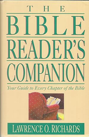 The Bible Reader's Companion: Your Guide to Every Chapter of the Bible