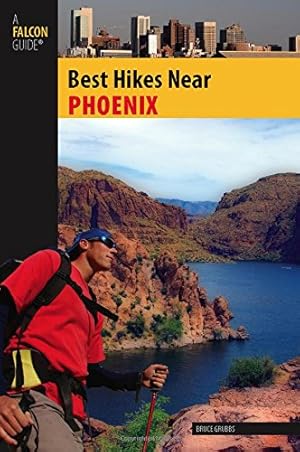 Image du vendeur pour Best Hikes Near Phoenix (Best Hikes Near Series) mis en vente par -OnTimeBooks-