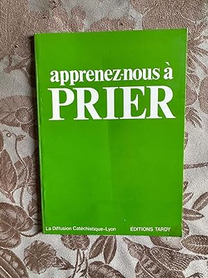 Seller image for Apprenez nous  prier for sale by Dmons et Merveilles