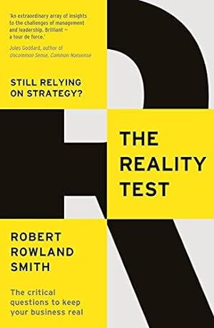Imagen del vendedor de The Reality Test: Still relying on strategy? a la venta por WeBuyBooks