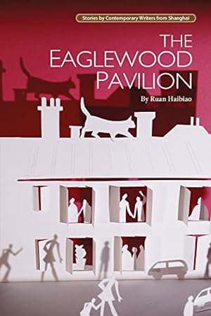 Immagine del venditore per Eaglewood Pavilion (Contemporary Writers From Shanghai) venduto da -OnTimeBooks-