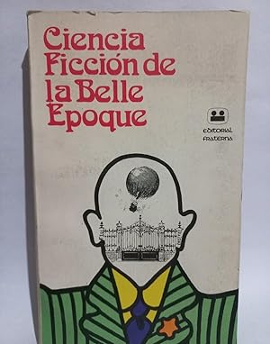 Image du vendeur pour Ciencia Ficcin de la Belle Epoque - Primera edicin en espaol mis en vente par Libros de Ultramar Alicante