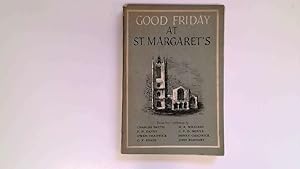 Seller image for Good Friday At St.Margaret's for sale by Goldstone Rare Books