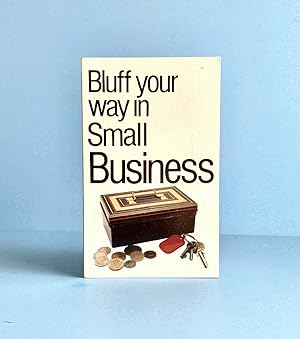 Seller image for Bluffers Guide to Small Business (Bluffer Guides) for sale by boredom books
