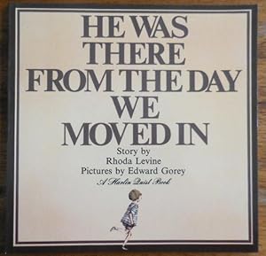 Seller image for He Was There From The Day We Moved In for sale by Derringer Books, Member ABAA