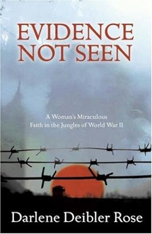 Bild des Verkufers fr Evidence Not Seen: One Woman's Faith in a Japanese POW Camp zum Verkauf von WeBuyBooks
