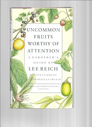 UNCOMMON FRUITS WORTHY OF ATTENTION: A Gardener's Guide. Illustrations By Vicki Herzfeld Arlein