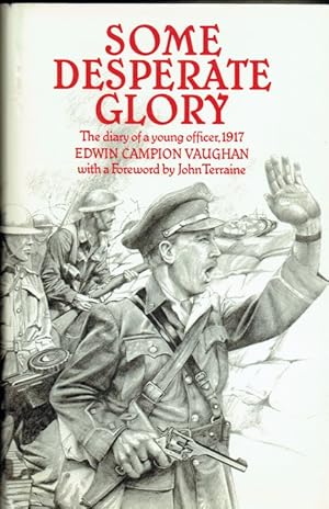 Seller image for SOME DESPERATE GLORY : THE DIARY OF A YOUNG OFFICER, 1917 for sale by Paul Meekins Military & History Books