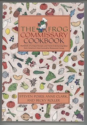 Image du vendeur pour the Frog Commissary Cookbook : Hundreds of Unique Recipes and Home Entertaining Ideas from America's Most Innovative Restaurant mis en vente par cookbookjj