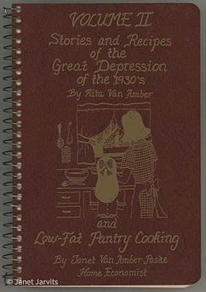 Bild des Verkufers fr Volume II Stories And Recipes of the Great Depression of the 1930's and Low-Fat Pantry Cooking zum Verkauf von cookbookjj