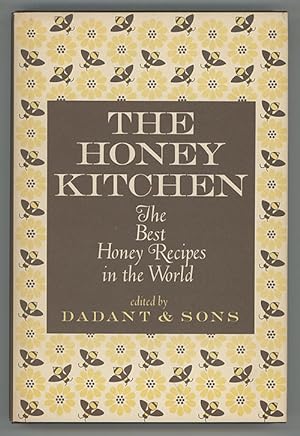 The Honey Kitchen [The Best Honey Recipes in the World)