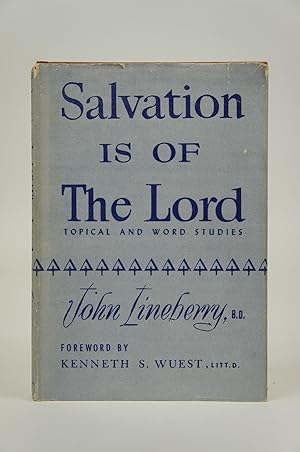 Seller image for Salvation is of the Lord: Topical and word studies in the plan of salvation, its need, meaning, source, blessing and assurance for sale by Shelley and Son Books (IOBA)