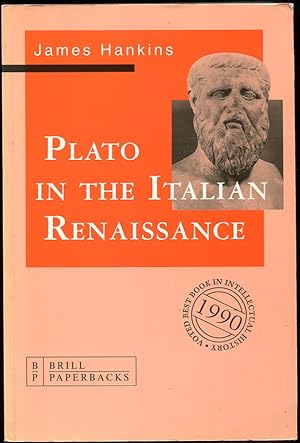 Plato in the Italian Renaissance Second Impression with Addenda and Corrigenda