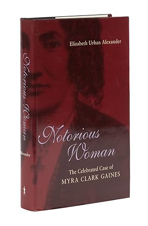Immagine del venditore per Notorious Woman: The Celebrated Case of Myra Clark Gaines venduto da The Lawbook Exchange, Ltd., ABAA  ILAB