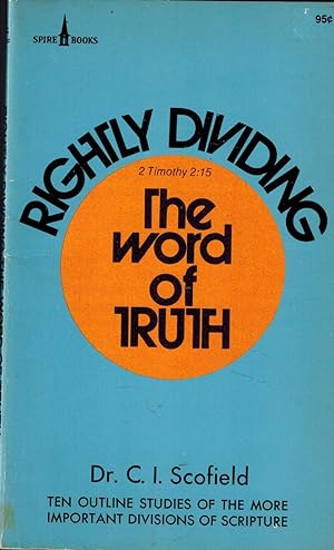 Seller image for Rightly Dividing the Word of Truth: Ten Outline Studies of the More Important Divisions of Scripture for sale by UHR Books