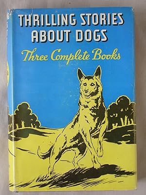 Thrilling Stories About Dogs: Rex, The Sea Dog, & Here, Tricks, Here!