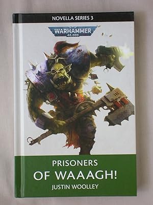 Immagine del venditore per Prisoners of Waaagh!: Warhammer 40K, Novella Series 3 venduto da Mind Electric Books