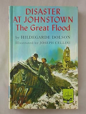 Disaster at Johnstown, The Great Flood: Landmark Books 109