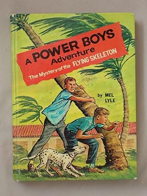 The Mystery of the Flying Skeleton: A Power Boys Adventure