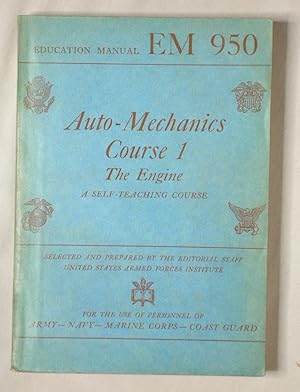 Imagen del vendedor de Auto-Mechanics Course 1: The Engine, A Self-Teaching Course (Education Manual EM 950) a la venta por Mind Electric Books