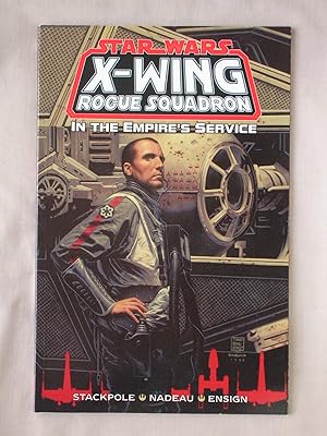 In the Empire's Service: Star Wars, X-Wing Rogue Squadron