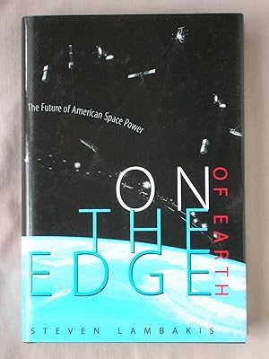 On the Edge of Earth: The Future of American Space Power