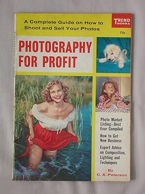 Photography for Profit: A Complete Guide on How to Shoot and Sell Your Photos