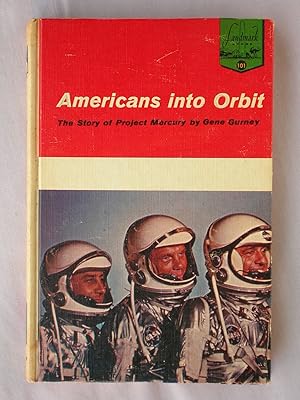 Seller image for Americans Into Orbit: The Story of Project Mercury (Landmark Book 101) for sale by Mind Electric Books