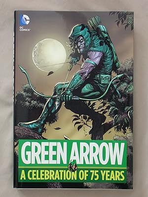 Imagen del vendedor de Green Arrow: A Celebration of 75 Years a la venta por Mind Electric Books