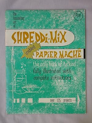 The Fascinating Art of Shreddi-Mix Instant Papier (paper) MacHe. The Only Book of It's Kind Fully...