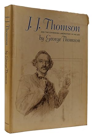 Seller image for J.J. THOMSON AND THE CAVENDISH LABORATORY IN HIS DAY for sale by Rare Book Cellar