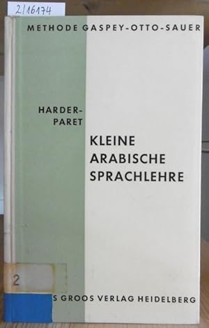 Image du vendeur pour Kleine Arabische Sprachlehre (Methode Gaspey-Otto-Sauer). 9.Aufl., neubearb. v. Rudi Paret. mis en vente par Versandantiquariat Trffelschwein
