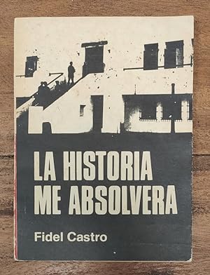 Seller image for LA HISTORIA ME ABSOLVER for sale by Librera Llera Pacios