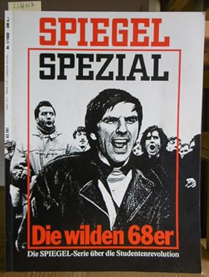 Seller image for Die wilden 68er. Die SPIEGEL-Serie ber die Studentenrevolution. 2.Aufl., for sale by Versandantiquariat Trffelschwein