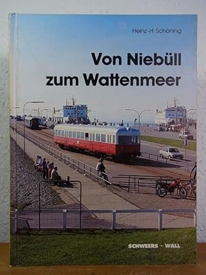 Seller image for Von Niebll zum Wattenmeer. Die Chronik der Nordfriesischen Verkehrsbetriebe AG for sale by Antiquariat Weber