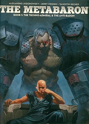 Bild des Verkufers fr The Metabaron : The Techno-Admiral & The Anti-Baron(Book 1) zum Verkauf von Don's Book Store