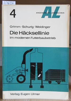 Imagen del vendedor de Die Hcksellinie im modernen Futterbaubetrieb. a la venta por Versandantiquariat Trffelschwein