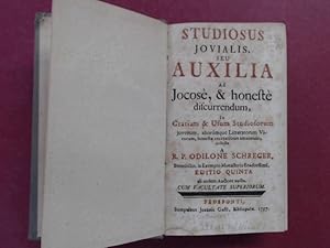Studiosus jovialis, seu auxilia ad jocose, & honeste discurrendum, in gratiam & usum studiosorum ...