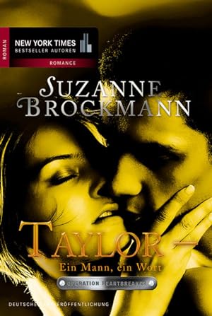 Bild des Verkufers fr Operation Heartbreaker 10: Taylor - Ein Mann, ein Wort: Roman (New York Times Bestseller Autoren: Romance) zum Verkauf von Gerald Wollermann