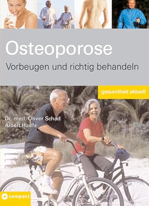 Bild des Verkufers fr Osteoporose: Vorbeugen und richtig behandeln (Gesundheit aktuell) zum Verkauf von Gerald Wollermann