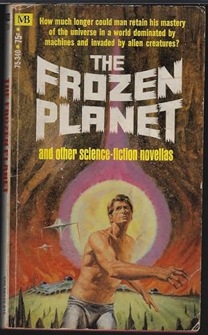 Seller image for THE FROZEN PLANET and Four Other Science-Fiction Novellas for sale by Books from the Crypt