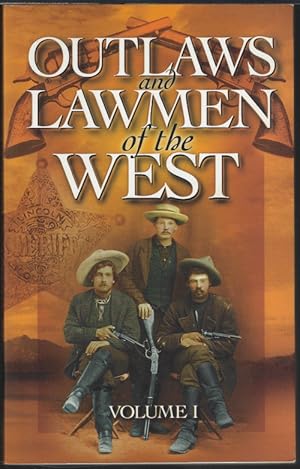 Bild des Verkufers fr OUTLAWS AND LAWMEN OF THE WEST Volume I zum Verkauf von Books from the Crypt