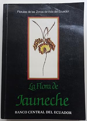 Seller image for La Flora de Jauneche, Los Rios, Ecuador. [Florulas de las Zonas de Vida del Ecuador Volume I] for sale by Susan Davis Bookseller