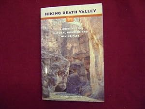 Imagen del vendedor de Hiking Death Valley. A Guide to Its Natural Wonders and Mining Past. a la venta por BookMine