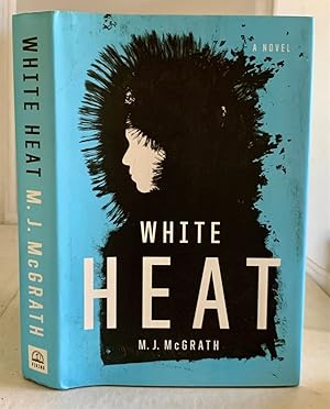 Imagen del vendedor de White Heat A Novel a la venta por S. Howlett-West Books (Member ABAA)