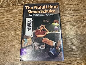 Seller image for The Pitiful Life of Simon Schultz for sale by Betty Mittendorf /Tiffany Power BKSLINEN