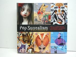 Imagen del vendedor de Pop Surrealism: The Rise of Underground Art a la venta por Imperial Books and Collectibles