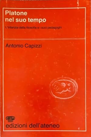 Imagen del vendedor de Platone nel suo tempo. L'infanzia della filosofia e i suoi pedagoghi. a la venta por FIRENZELIBRI SRL